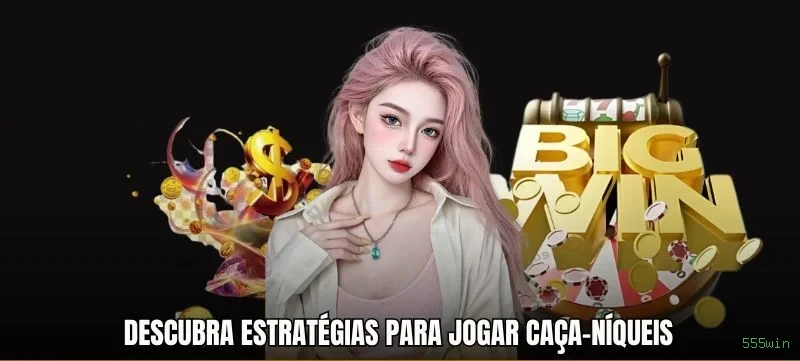 Ganhe prêmios incríveis na 555win